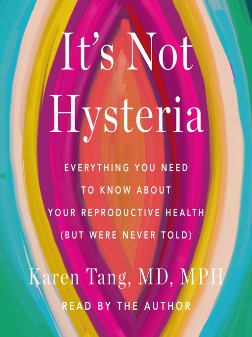 Title details for It's Not Hysteria by Dr. Karen Tang - Wait list